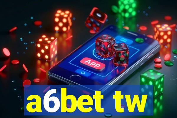 a6bet tw